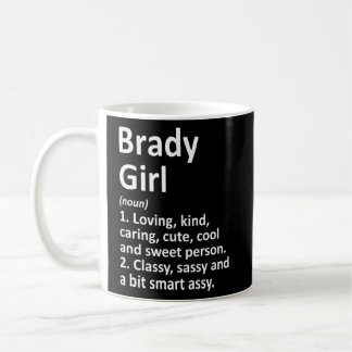 Mug Brady Girl Tx Texas Funny City Home Roots