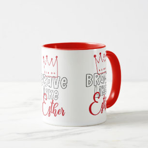 Mug Brave Like Esther - Inspirant Art Juif Purim