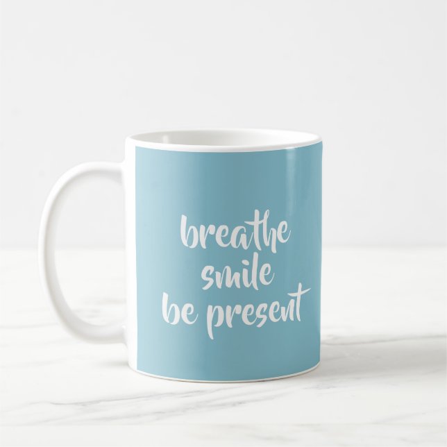 Mug Breathe Smile Be Present Aqua Affirmation Citation (Gauche)
