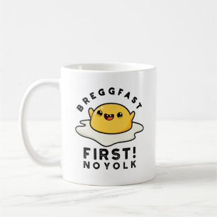 Mug Breggfast First No Yolk Funny Egg Pun