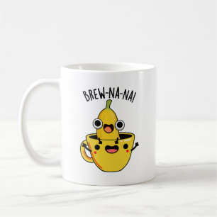 Mug Brew-nana Funny Banana Pun
