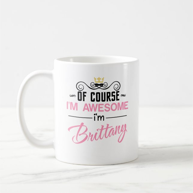 Mug Brittany Bien sûr que je suis un nom génial (Gauche)