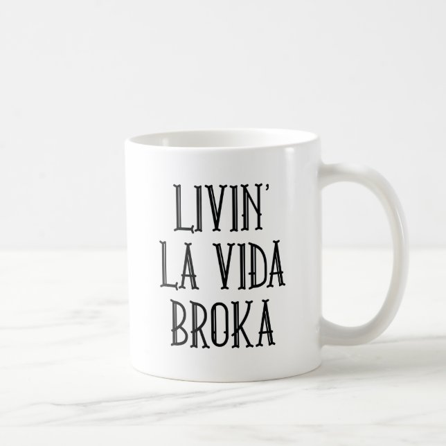 Mug Broka Livin' La Vida (Droite)