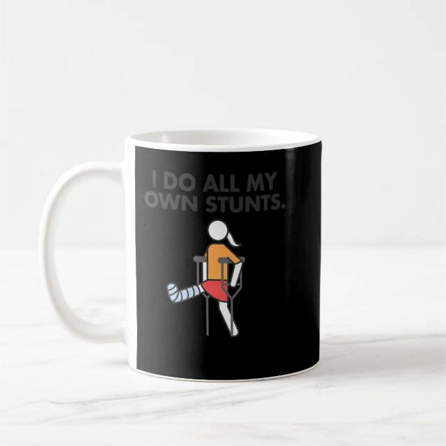 Mug Broken Leg pour les filles et les femmes, je fais  (Gauche)