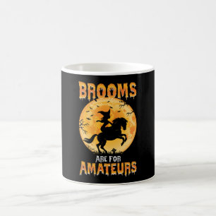 Mug Brooms Are For Amateurs Witch Riding Horse Hallowe
