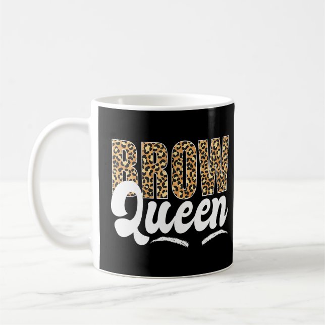 Mug Brow Queen Brow Artist Brow Tech Leopard Brow Quee (Gauche)