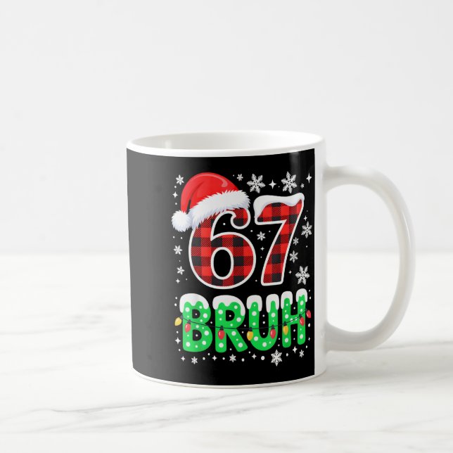Mug Bruh 67 Christmas Six Seven 6 7 Boys Christmas Paj (Droite)