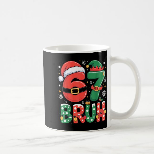 Mug Bruh 67 Six Seven 6 7 Meme Christmas Funny Boy Gir (Droite)