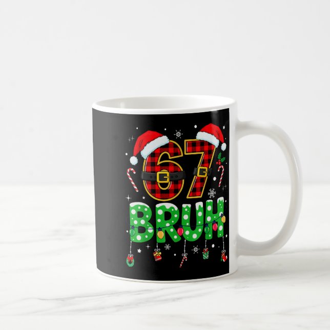 Mug Bruh 67 Six Seven 6 7 Mème Noël Drôle Garçon Fille (Droite)