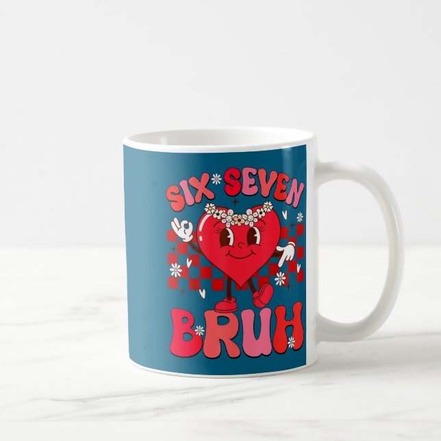 Mug Bruh 67 Valentines Meme Six Seven Heart 6 7 Love G (Droite)