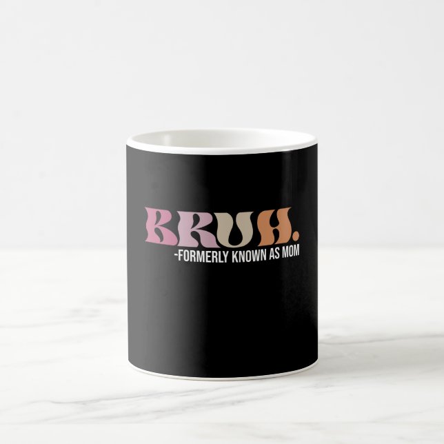 Mug Bruh Anciennement Connu Sous Le Nom De Maman Drôle (Centre)