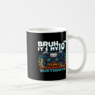 Mug Bruh C'est mon 10e anniversaire 10 ans Vidéo Cool