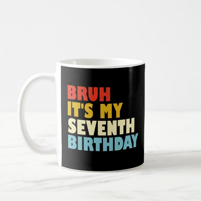 Mug Bruh C'est mon septième anniversaire 7 ans fille g (Gauche)