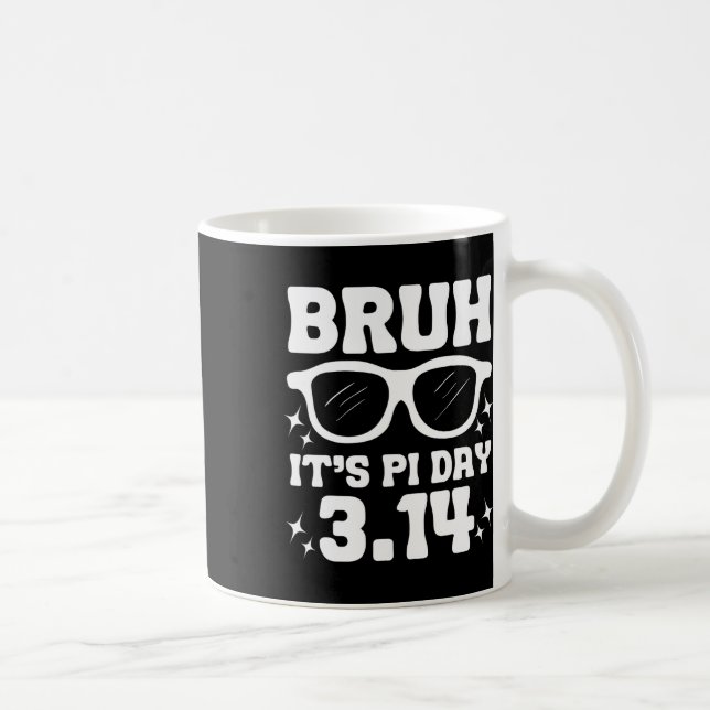 Mug Bruh C'est Pi Day 3.14-drôle Pi Day Dire Thé Mathé (Droite)