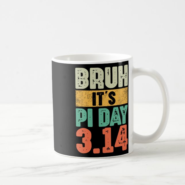 Mug Bruh C'est Pi Day 3.14 Pi Numéro Math Enseignant P (Droite)