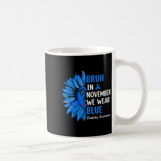 Mug Bruh En Novembre Nous Portons Ribbon Blue Sunflowe (Droite)