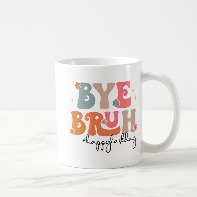 Mug Bruh Enseignant Joyeux Jour De L'École Enseignant  (Droite)