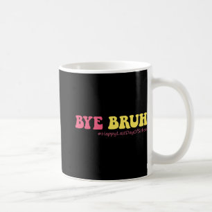 Mug Bruh Enseignants Super Joyeux Jour Dernier De L'Éc