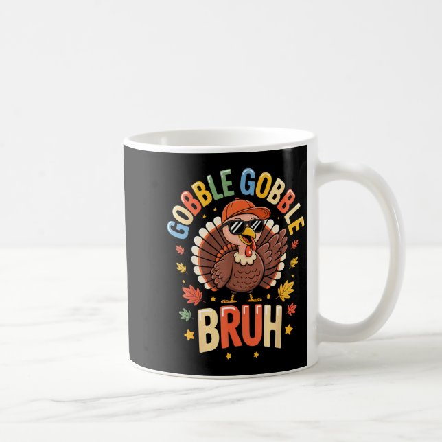 Mug Bruh Funny Thanksgiving Turkey Gobble Shirt Boys G (Droite)