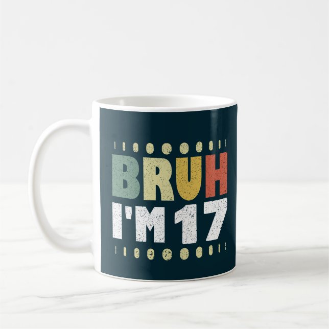Mug Bruh J'ai 17 ans Fille Garçon 17e fête d'anniversa (Gauche)