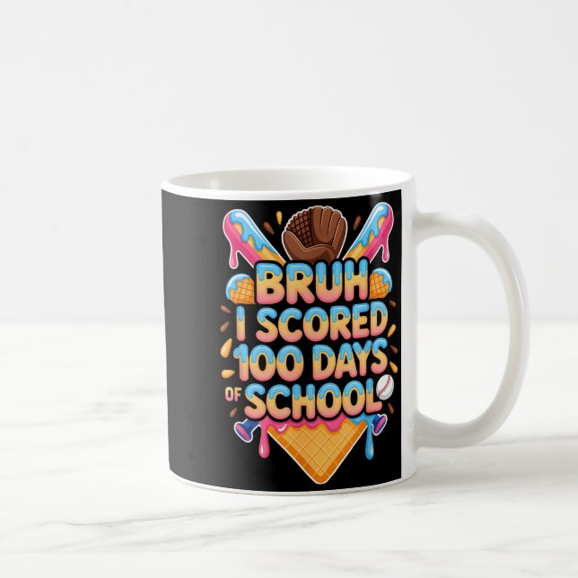 Mug Bruh j'ai obtenu 100 jours de glace de baseball à  (Droite)