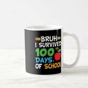 Mug Bruh J'Ai Survécu 100 Jours D'École 100E Jour De S