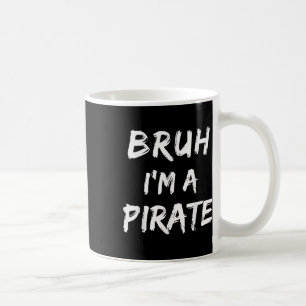 Mug Bruh Je Suis Un Costume De Pirate Drôle Lazy Hallo