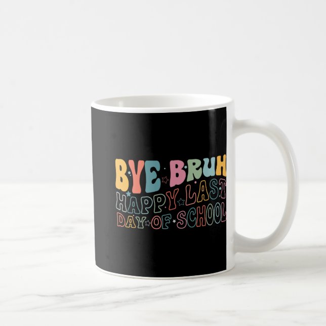 Mug Bruh Joyeux Dernier Jour De L'École Mème Drôle Ens (Droite)