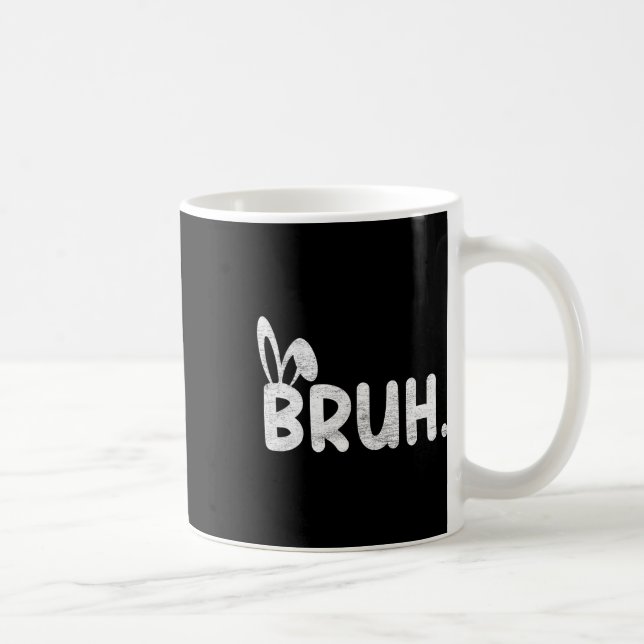 Mug Bruh Mème Pâques Jour Funny Bunny Oeufs Ados Garço (Droite)