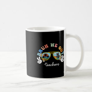 Mug Bruh Nous Sortons Drôle Dernier Jour De L'École Pr