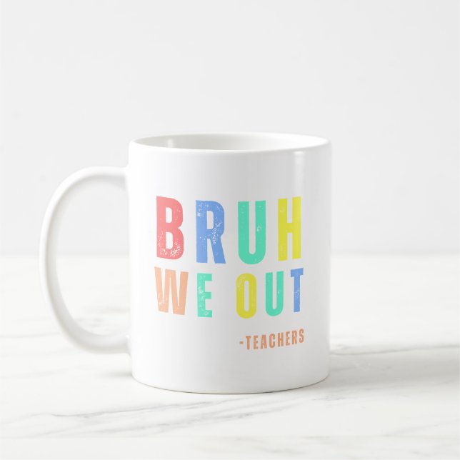 Mug Bruh Nous Sortons Enseignants, dernière journée he (Gauche)