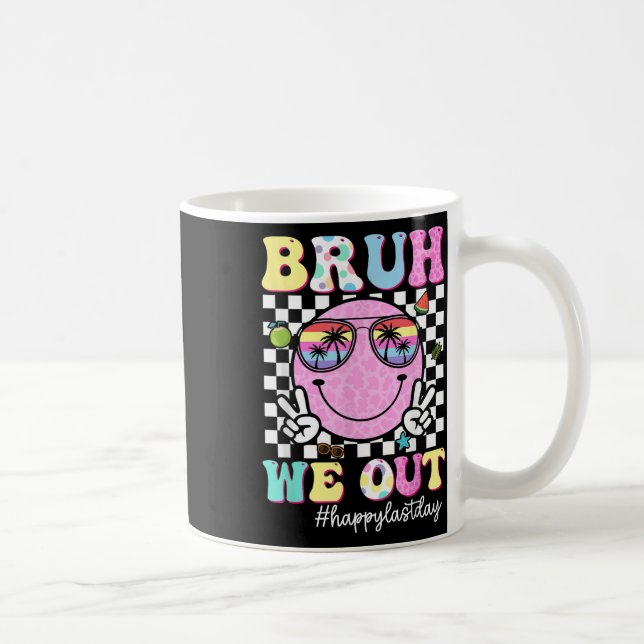 Mug Bruh Nous Sortons Heureux Jour Dernier De L'Enseig (Droite)
