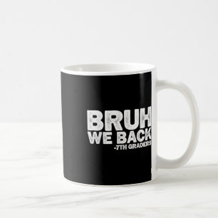 Mug Bruh on est de retour les élèves de 7e rentrée en