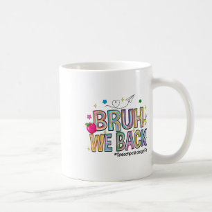 Mug Bruh On est de retour Orthophonie Vie Drôle Retour