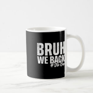 Mug Bruh on est de retour sans déc le premier jour d'é