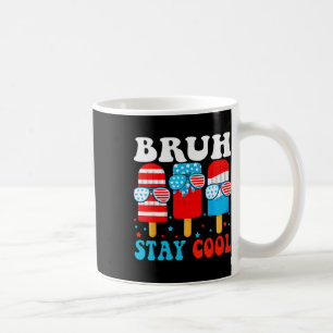 Mug Bruh Restez Cool 4 juillet Sucette Garçons Hommes