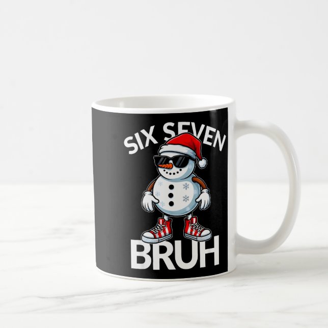 Mug Bruh Six Seven 6 7 Meme Christmas Funny Xmas Mens  (Droite)