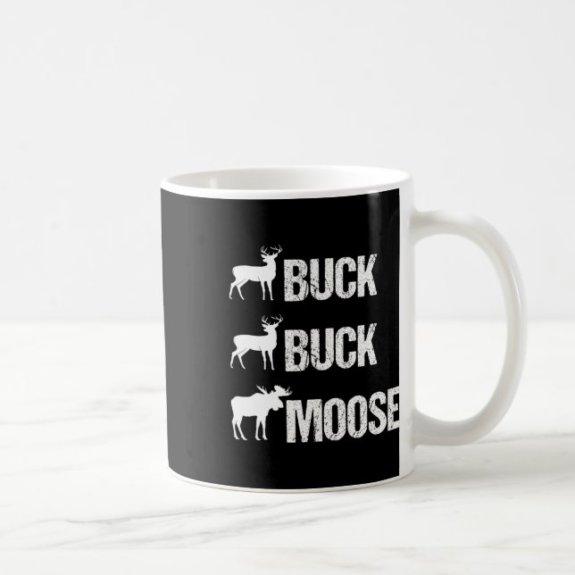 Mug Buck Buck Moose Funny Moose Buck Chasse (Droite)