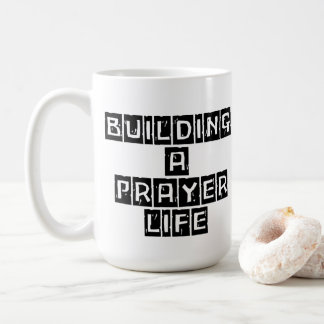 Mug Building a Prayer Life