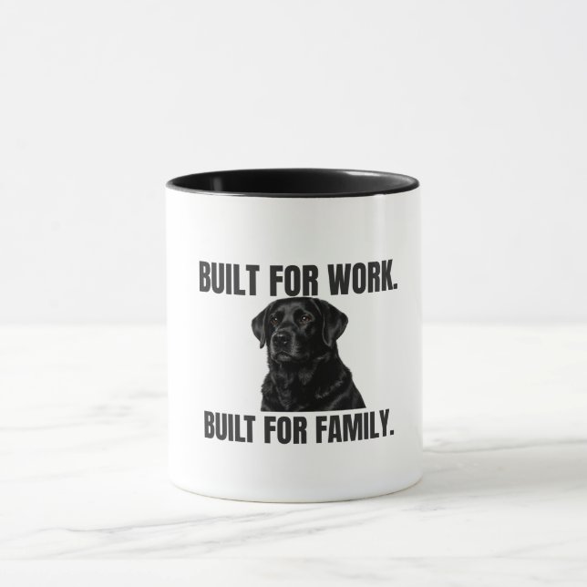 Mug Built for Work. Built for Family. Black Lab Coffee (Centre)