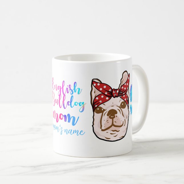 Mug Bulldog Maman mignonne Amoureux des chiens de la f (Devant droit)