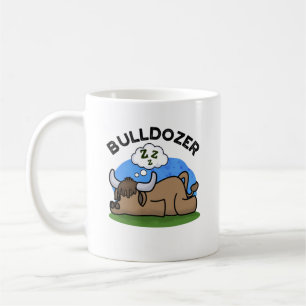 Mug Bulldozer Funny Animal Bull Pun