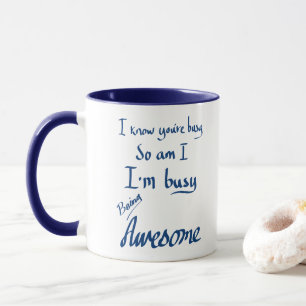Mug Busy Awesome Drôle manuscrit Slogan Navy Bleu