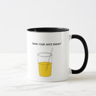 Mug Buvez de votre jus Shelby