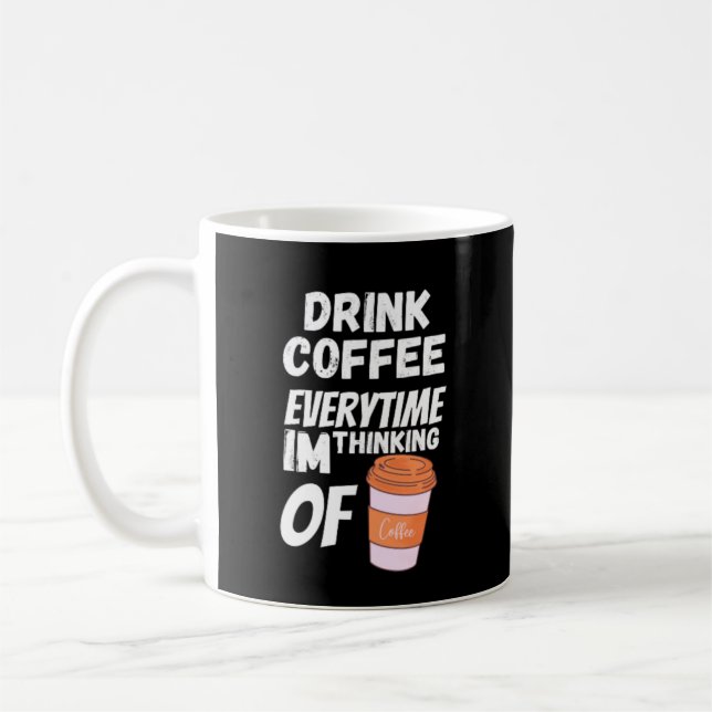 Mug Buvez du café chaque fois que je pense à (Gauche)