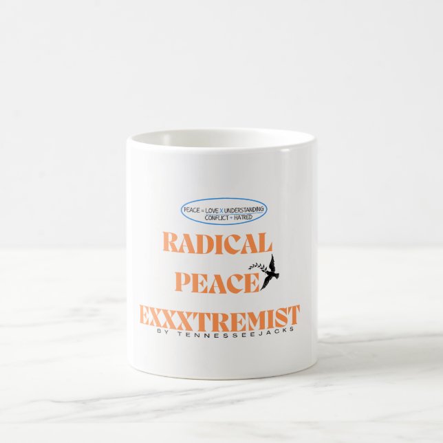Mug Buvez votre coupette à "Radical Peace Exxxtremist" (Centre)
