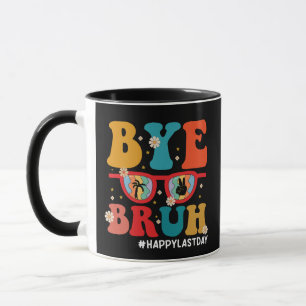 Mug Bye Bruh enseignant heureux le dernier jour de l'é
