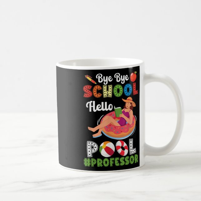 Mug Bye Bye School Hello Pool Professeur Sur Summer Br (Droite)