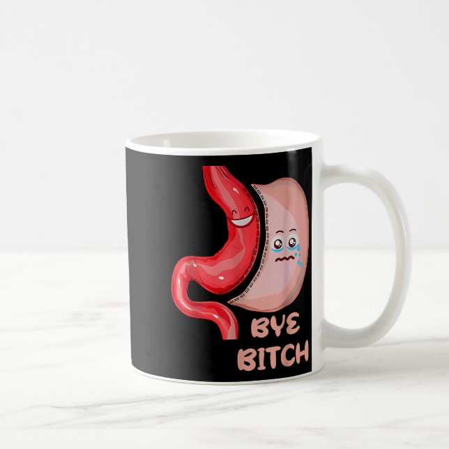 Mug Bye Funny Gastric Sleeve Surgery Stomach  (Droite)