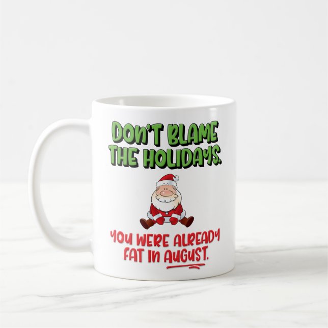 Mug C’est drôle, "Ne blâmez pas les vacances" Noël (Gauche)